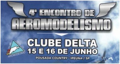 4º ENCONTRO CLUBE DELTA DE AEROMODELISMO